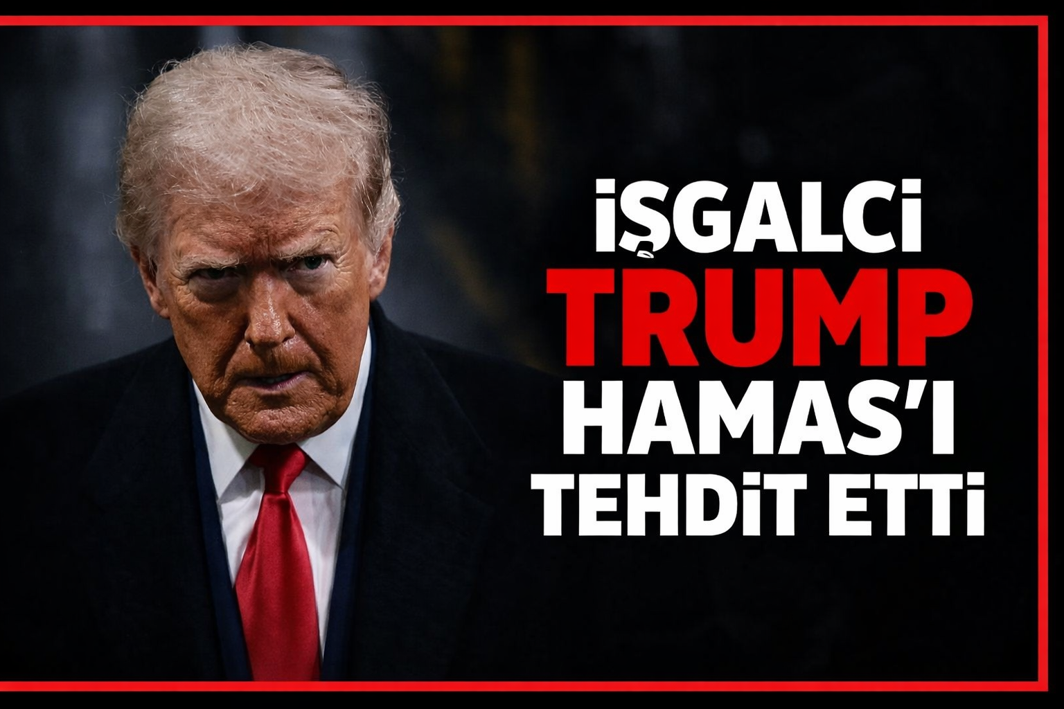 İşgalci Trump, Hamas'ı tehdit etti