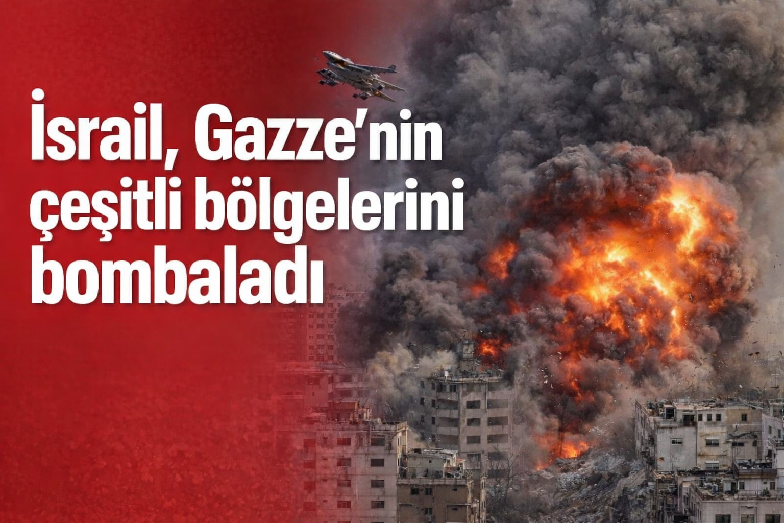İşgalci İsrail Gazze’yi Bombaladı