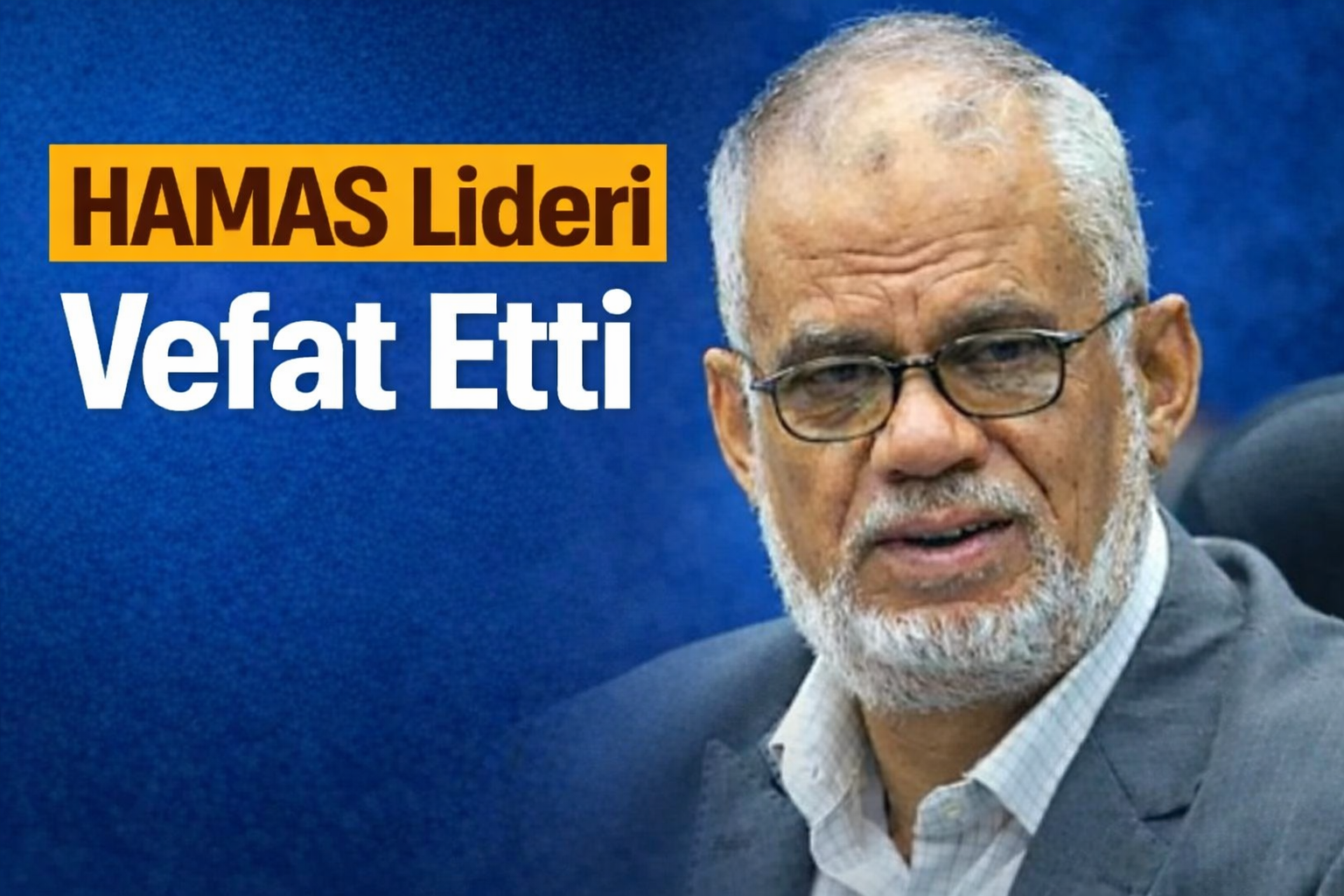 Hamas Lideri Vefat Etti!