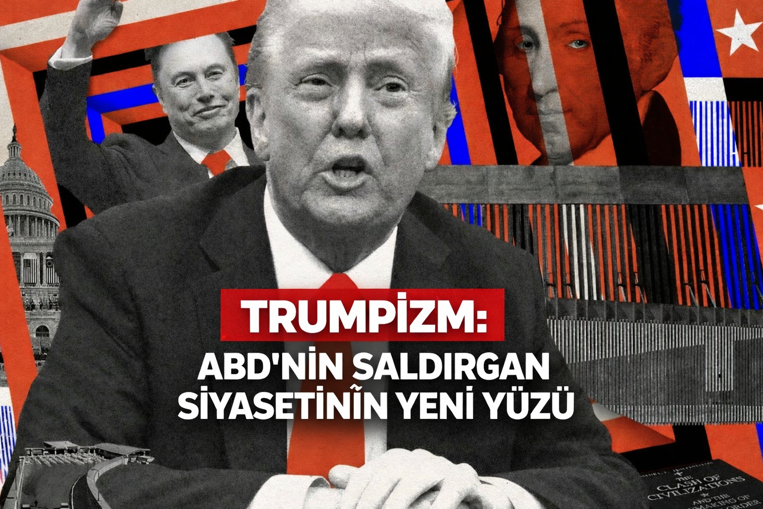 Trumpizm: ABD'nin saldırgan siyasetinin yeni yüzü