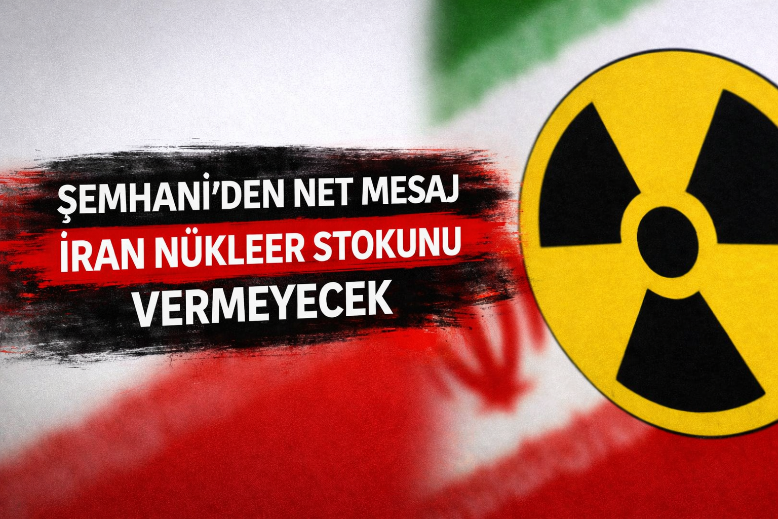 Şemhani’den Net Mesaj: İran Nükleer Stokunu Vermeyecek