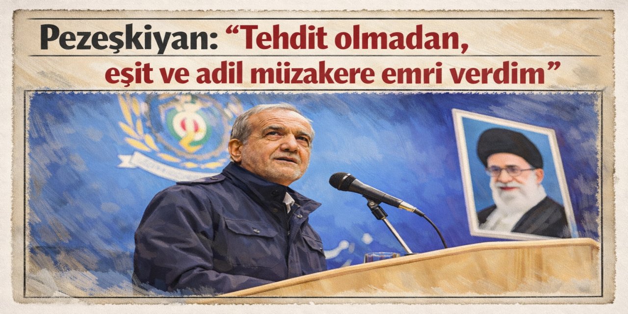 İran Cumhurbaşkanı Pezeşkiyan: Tehdit olmadan, eşit ve adil müzakere emri verdim