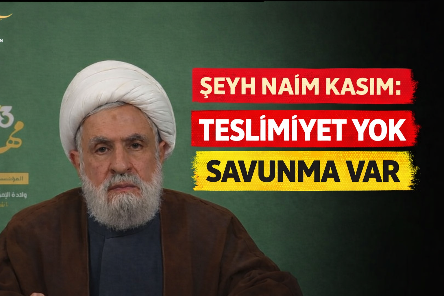 Hizbullah Genel Sekreteri Şeyh Naim Kasım: Mücadelemiz Savunma, Varlık ve Kurtuluş Aşamasındadır