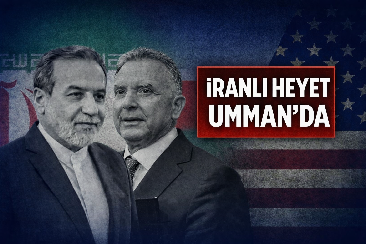 İranlı diplomatik heyet ABD ile müzakerelere katılmak üzere Umman'a gitti