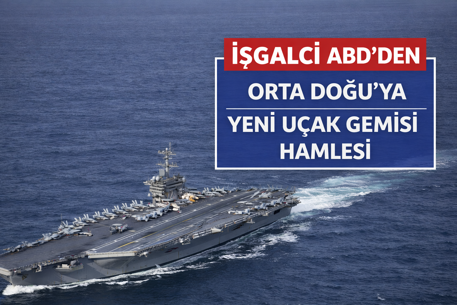 ABD'den Uçak Gemisi Kararı