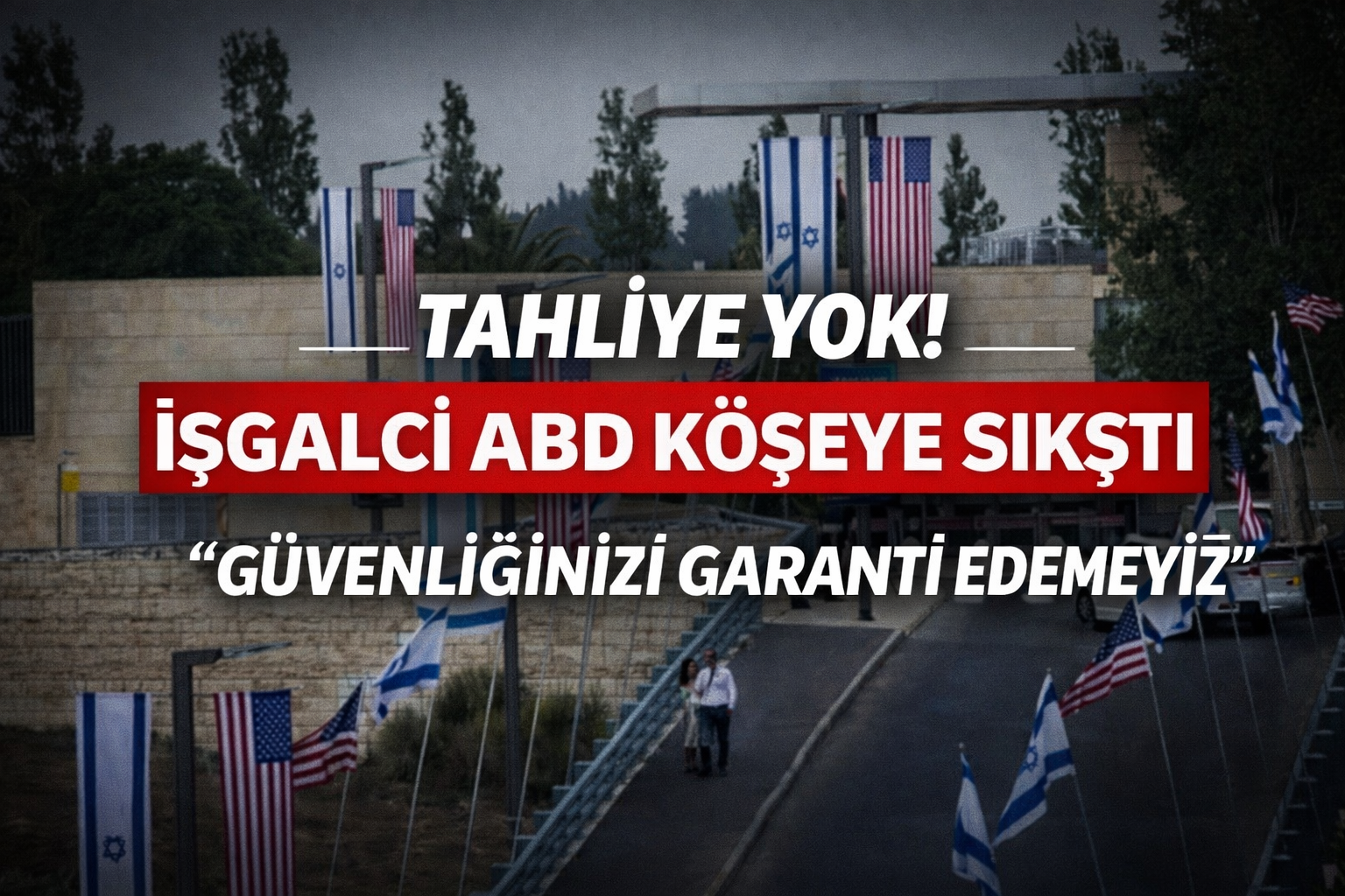 İşgalci ABD köşeye sıkıştı! “Vatandaşlarımıza yardımcı olamıyoruz”