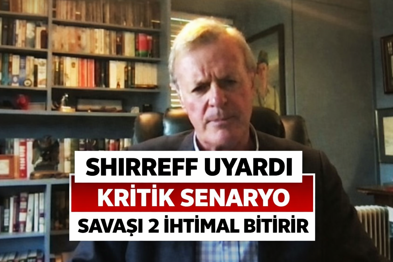 Eski NATO Generali Richard Shirreff: Sadece iki ihtimal savaşı bitirebilir