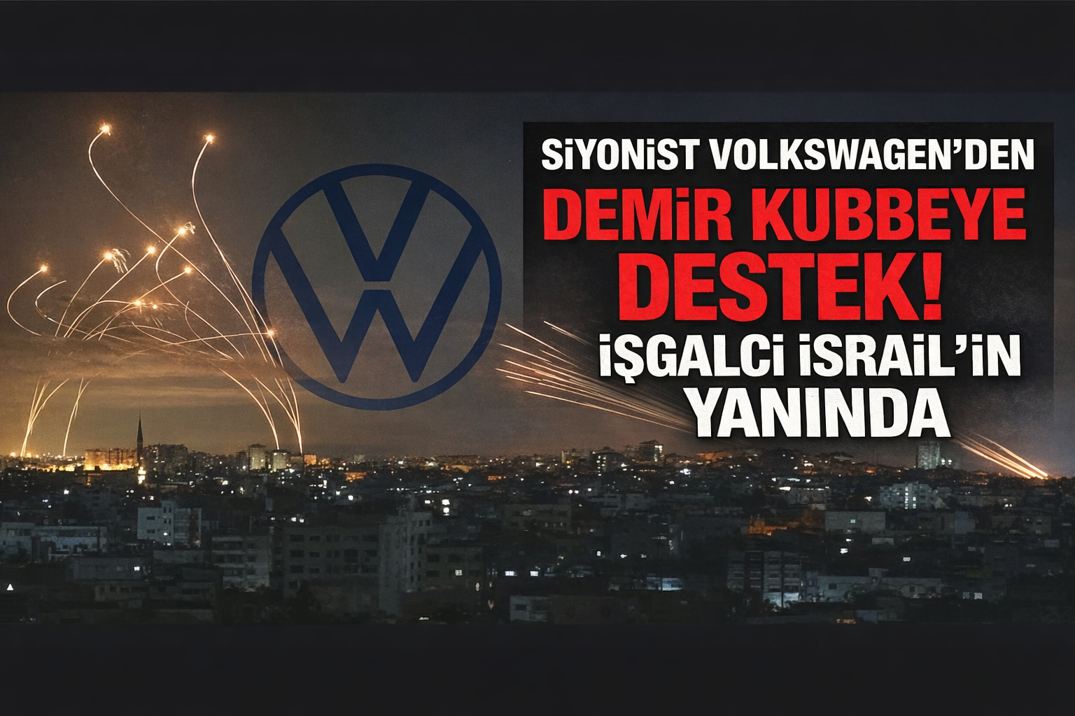 Volkswagen'den İşgalci İsrail'e Destek!