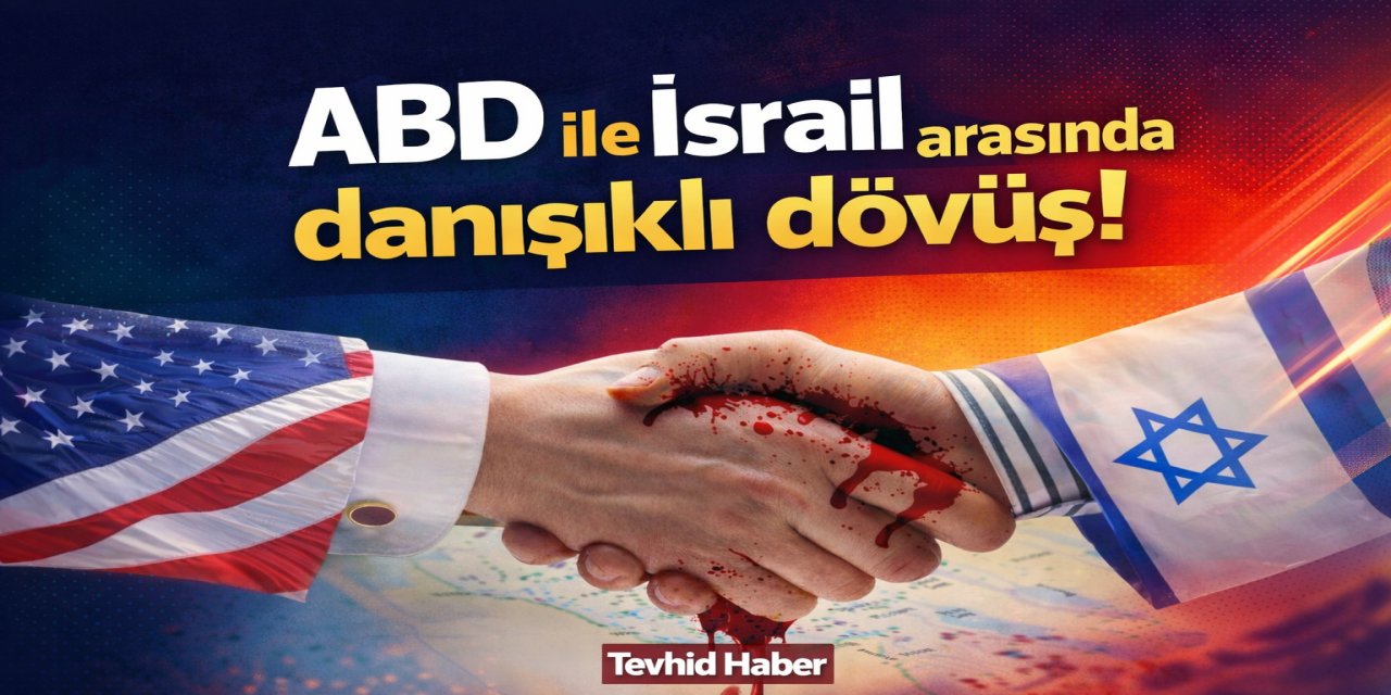 ABD ile İsrail arasında danışıklı dövüş!