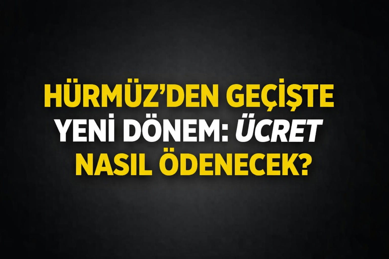 İranlı yetkili,  Hürmüz'den geçiş ücretleri  hakkında açıklama yaptı