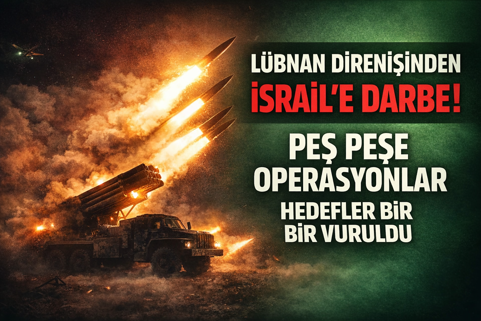 LÜBNAN DİRENİŞİNDEN YOĞUN OPERASYONLAR