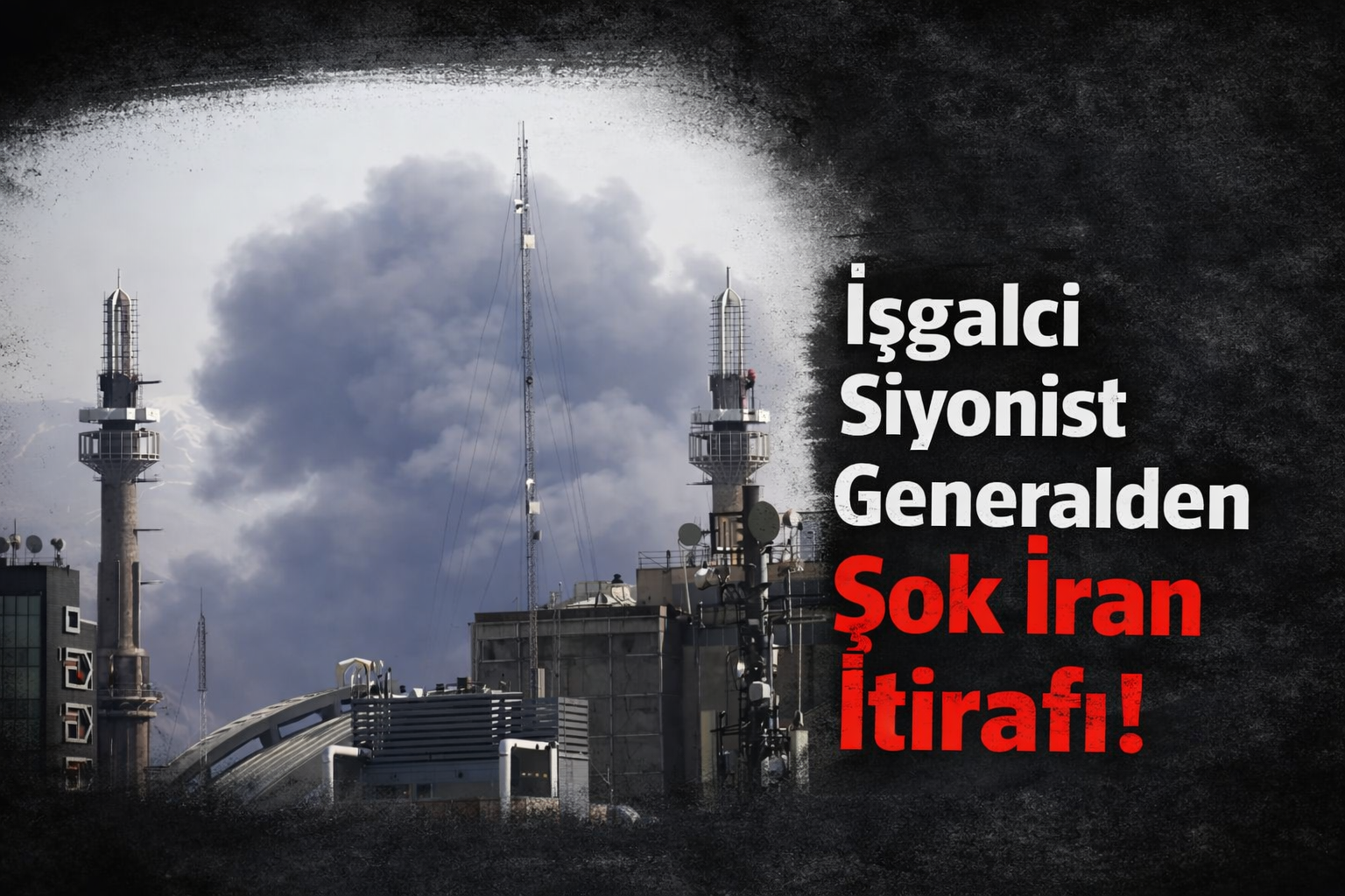 İşgalci Siyonist Generalden Şok İran İtirafı!