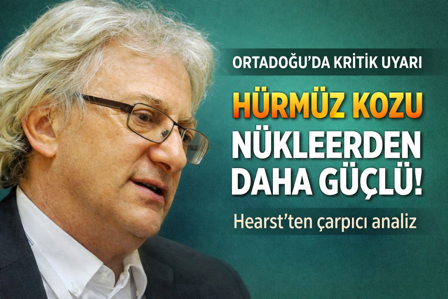 Middle East Eye genel yayın yönetmeni Hearst: ‘Hürmüz kozu nükleerden daha güçlü’