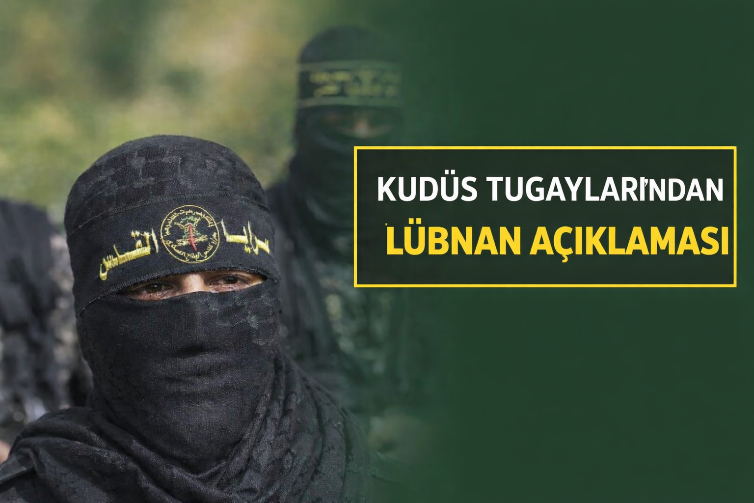 Kudüs Tugayları’ndan Lübnan’a Tebrik Mesajı