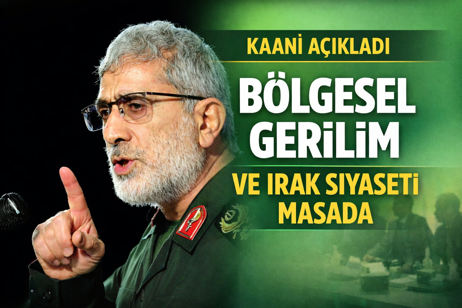 Kaani: Bölgesel gerilim ve Irak siyaseti masada