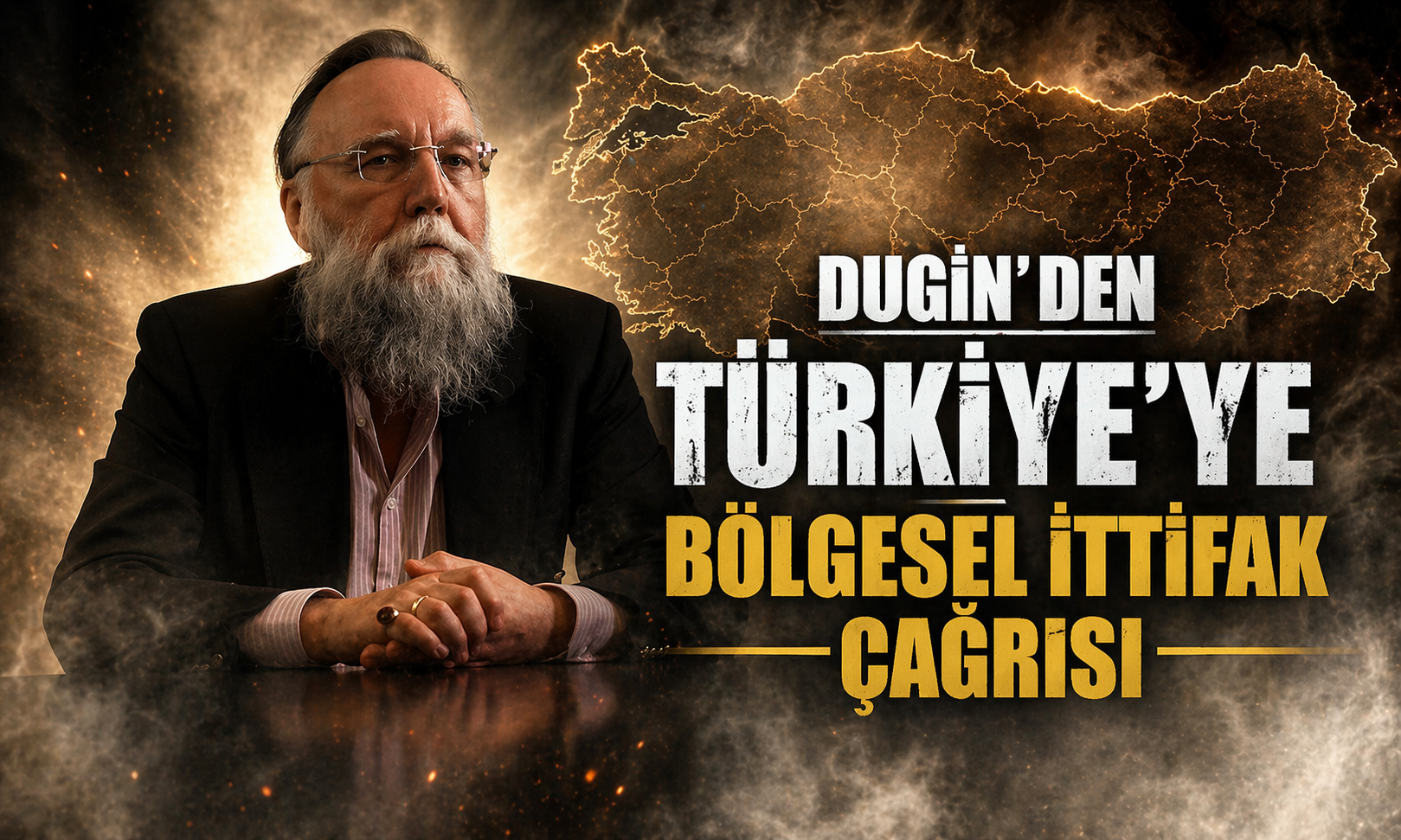 Dugin'den Türkiye’ye bölgesel ittifak çağrısı