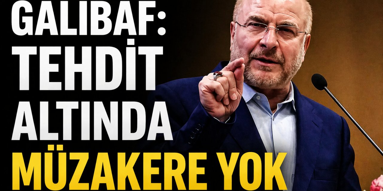 Galibaf: Tehdit altında müzakere yok