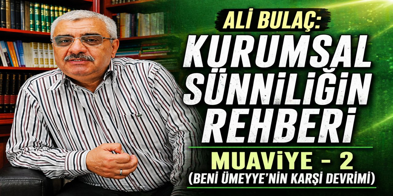 Kurumsal Sünniliğin Rehberi Muaviye - 2 (Beni Ümeyye'nin Karşı-Devrimi)