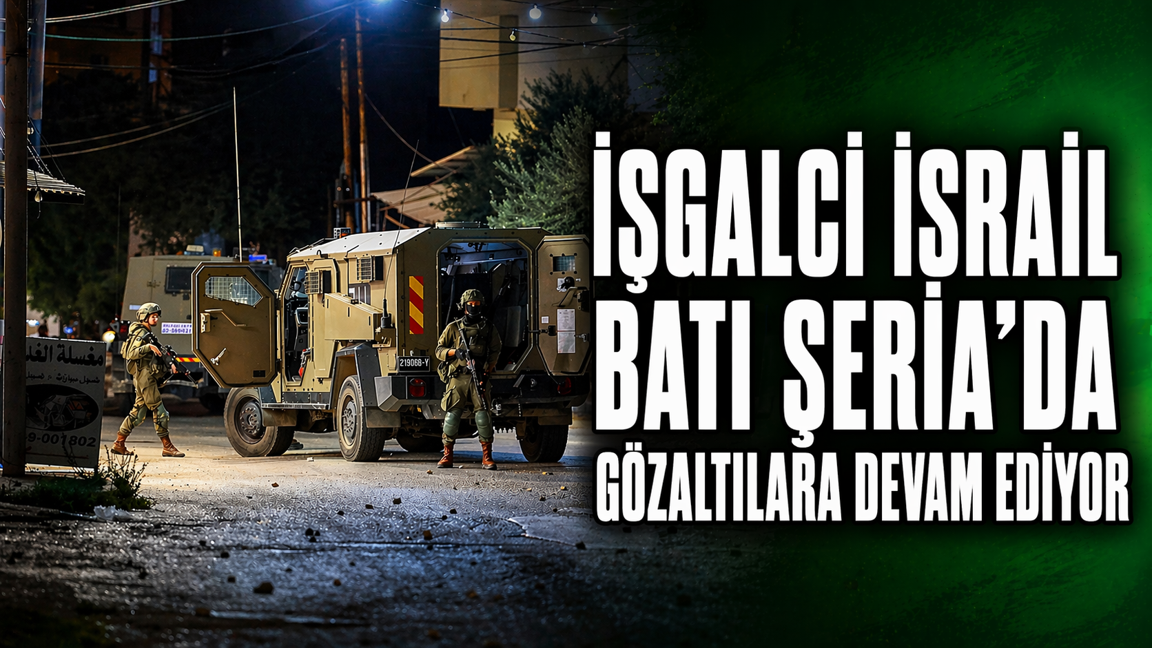 İsrail işgal güçleri Batı Şeria'da Baskın Düzenledi!