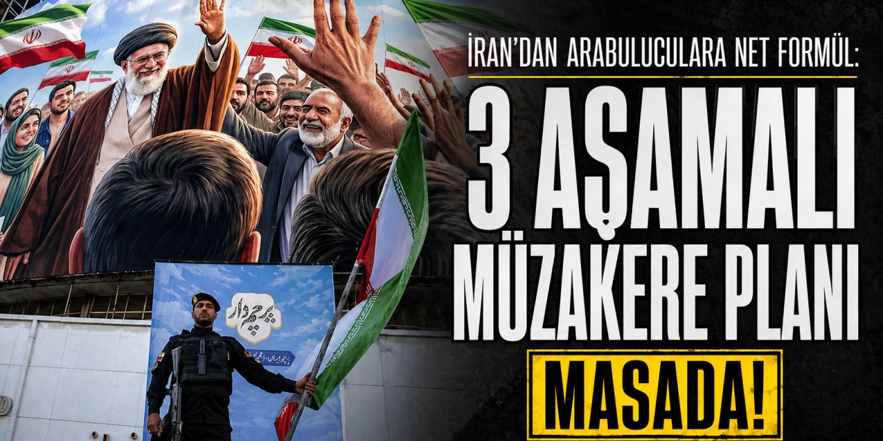 İRAN’DAN ARABULUCULARA NET FORMÜL: 3 AŞAMALI MÜZAKERE PLANI MASADA!