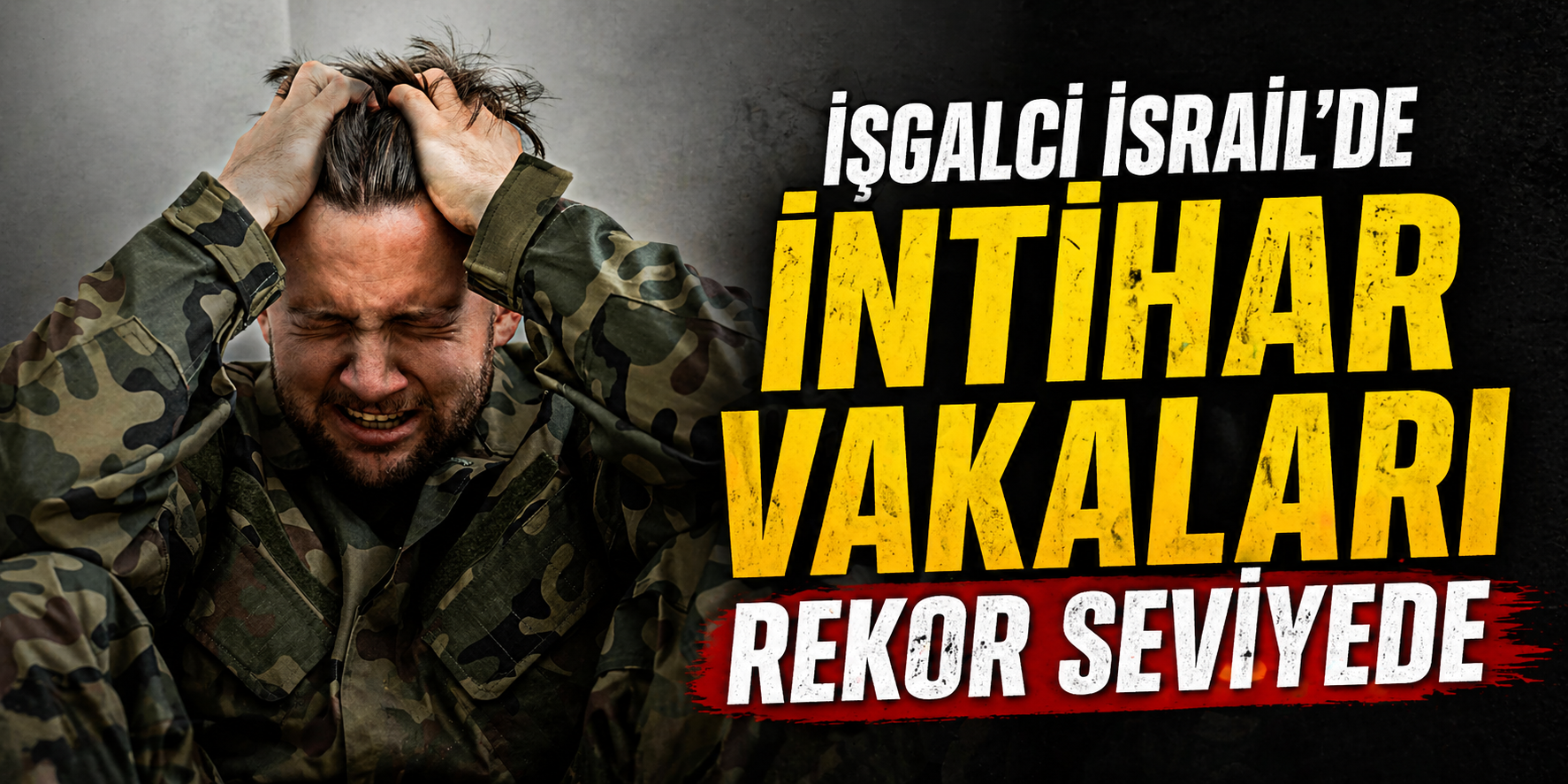 İŞGALCİ İSRAİL’DE ÇÖKÜŞ DERİNLEŞİYOR: İNTİHARLAR PATLADI!