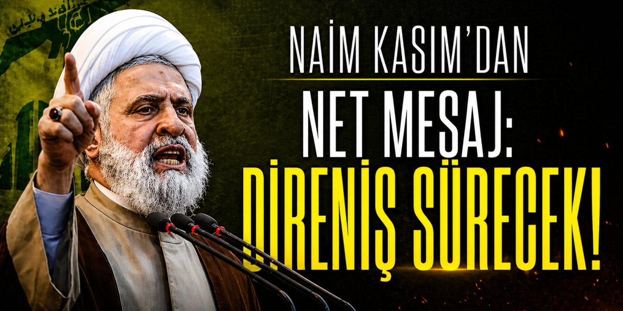 Naim Kasım: Direniş Sürecek!