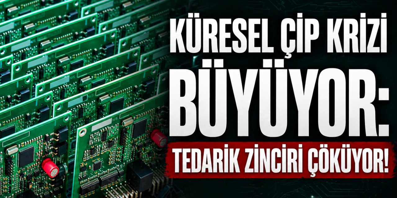ÇİP KRİZİ DERİNLEŞİYOR!