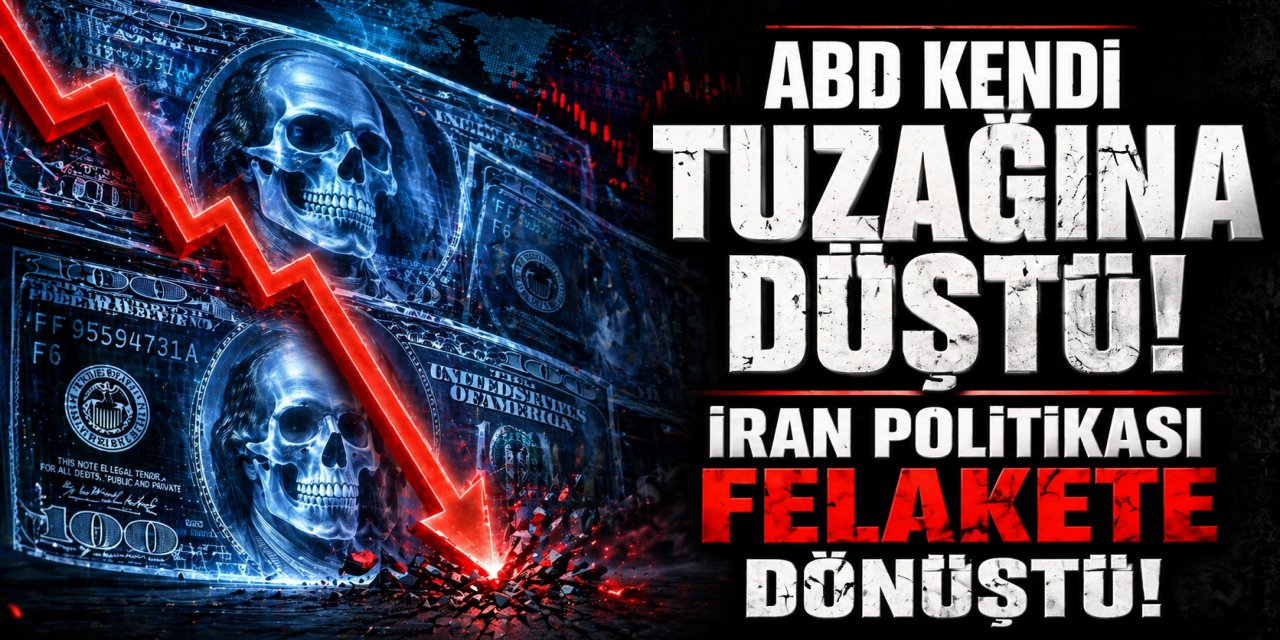 ABD KENDİ TUZAĞINA DÜŞTÜ: İRAN POLİTİKASI FELAKETE DÖNÜŞTÜ!