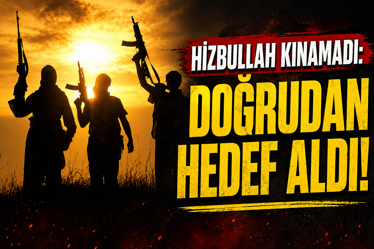 KONUŞMA YOK, EYLEM VAR: HİZBULLAH’TAN DOĞRUDAN OPERASYON!