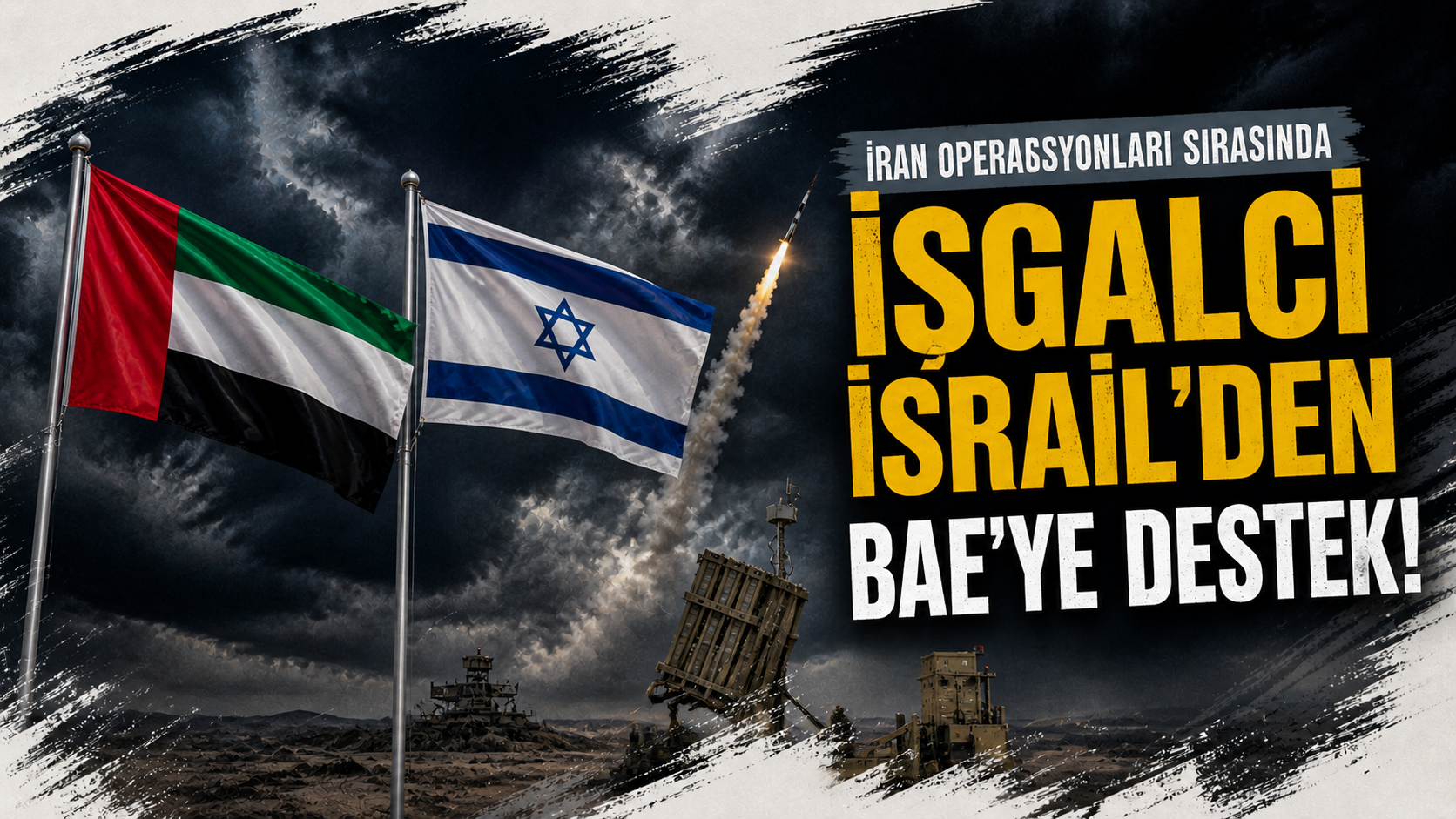 İSRAİL-BAE HATTI ORTAYA ÇIKTI: İRAN OPERASYONLARINDA DEMİR KUBBE VE LAZER DESTEK!