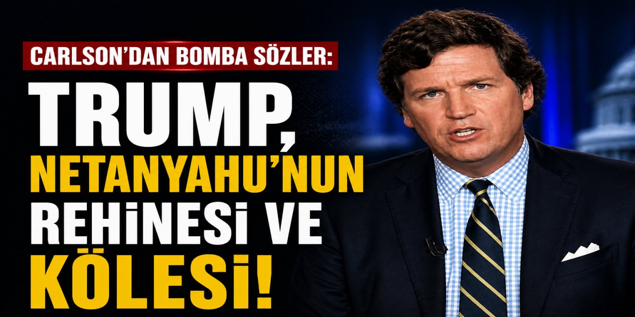 Amerikalı ünlü gazeteci Tucker Carlson: Trump, Netanyahu'nun rehinesi ve kölesidir