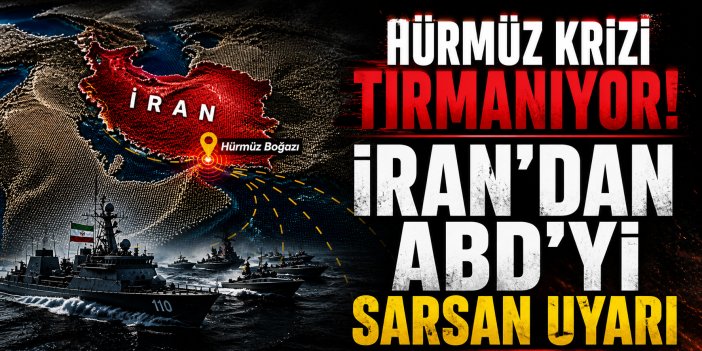 İRAN’DAN ABD’YE HÜRMÜZ MESAJI: “İLERLERSENİZ VURULURSUNUZ!”