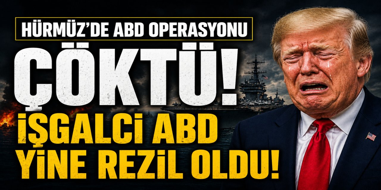 HÜRMÜZ’DE ABD OPERASYONU ÇÖKTÜ! İŞGALCİ ABD YİNE REZİL OLDU!