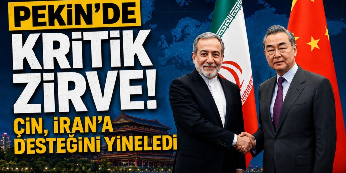ÇİN’DEN İRAN’A AÇIK DESTEK: “ABD VE İŞGALCİ İSRAİL’İN SALDIRISI GAYRİMEŞRU!”