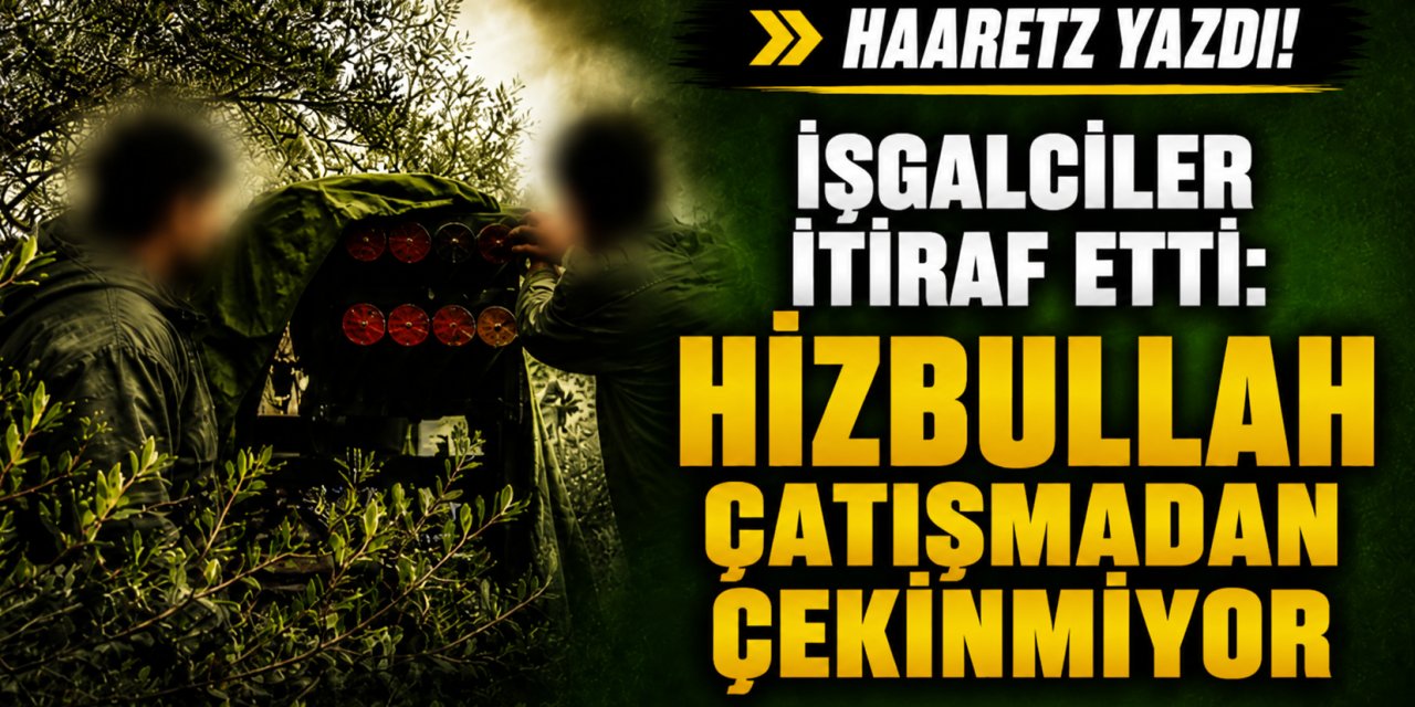 İşgalci İsrail Basını İtiraf Etti: Hizbullah Yeniden Sahada
