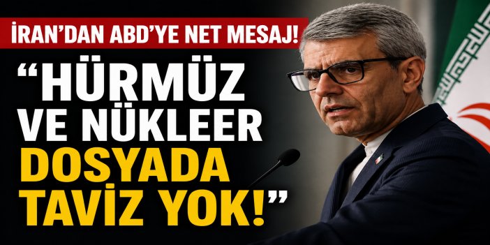 İRAN’DAN ABD’YE NET MESAJ! “HÜRMÜZ VE NÜKLEER DOSYADA TAVİZ YOK!”