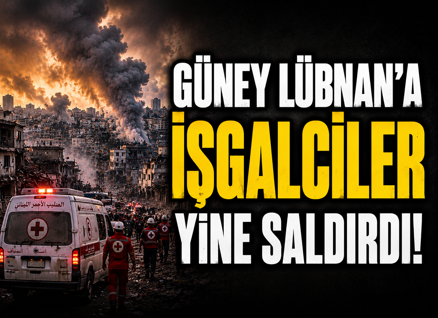İŞGALCİLER GÜNEY LÜBNAN’I VURDU!