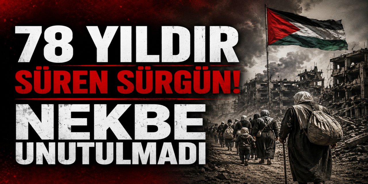 NEKBE’NİN 78. YILI! FİLİSTİN’İN BİTMEYEN ACISI