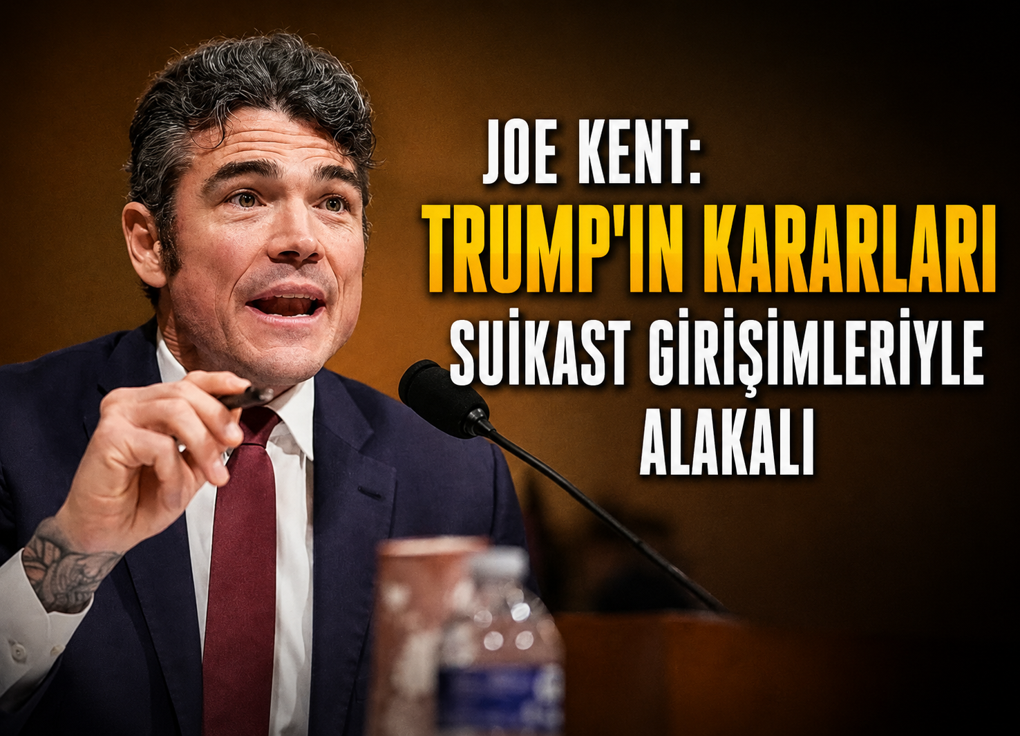 Joe Kent: Trump'ın kararları suikast girişimleriyle alakalı