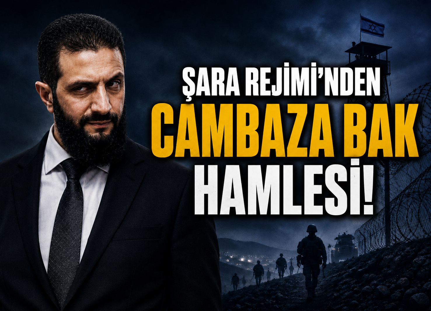 Şara Rejimi’nden “Cambaza Bak” Hamlesi!