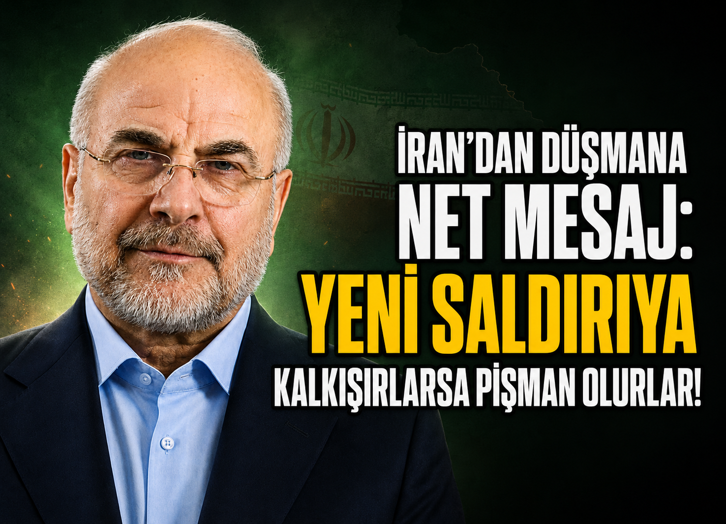 Ghalibaf’tan İran Halkına Mesaj: Yeni Savaş Hazırlığına Karşı Uyarı