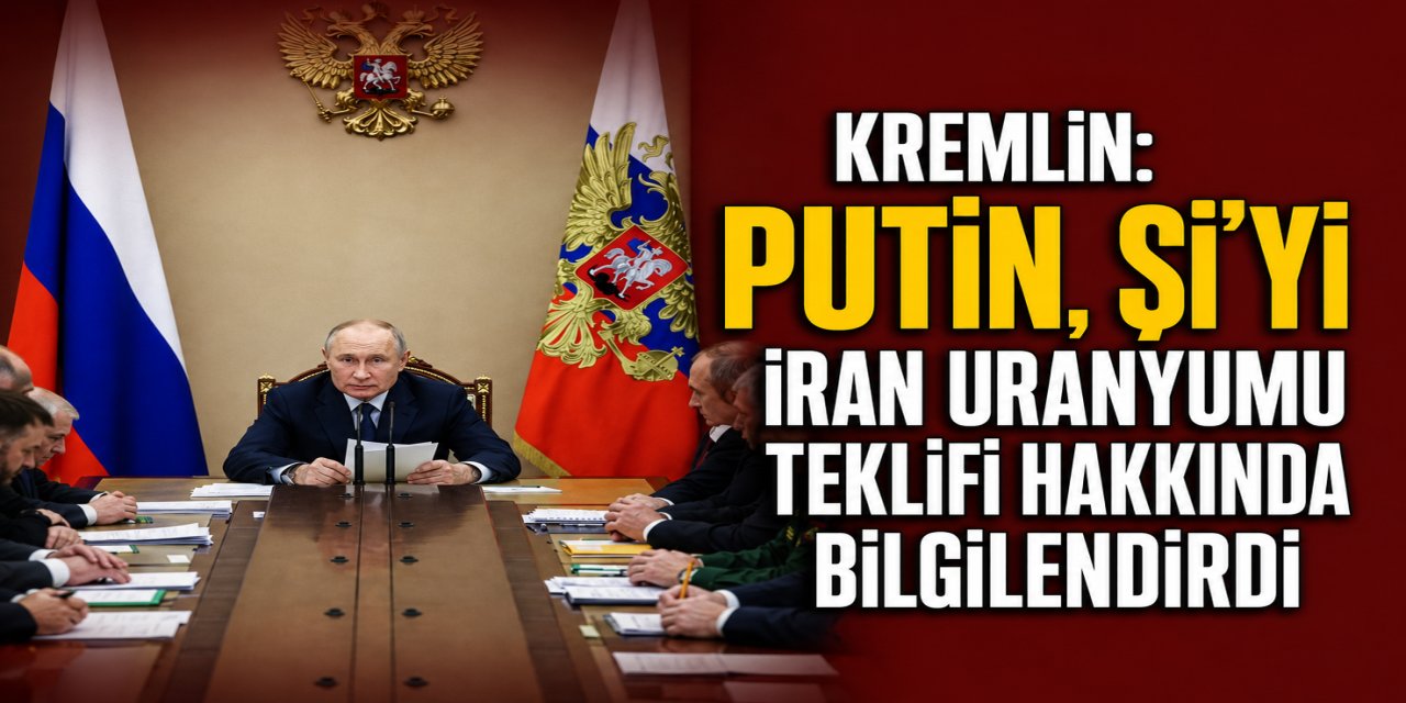 Kremlin: Putin, Şi’yi İran Uranyumu Teklifi Hakkında Bilgilendirdi