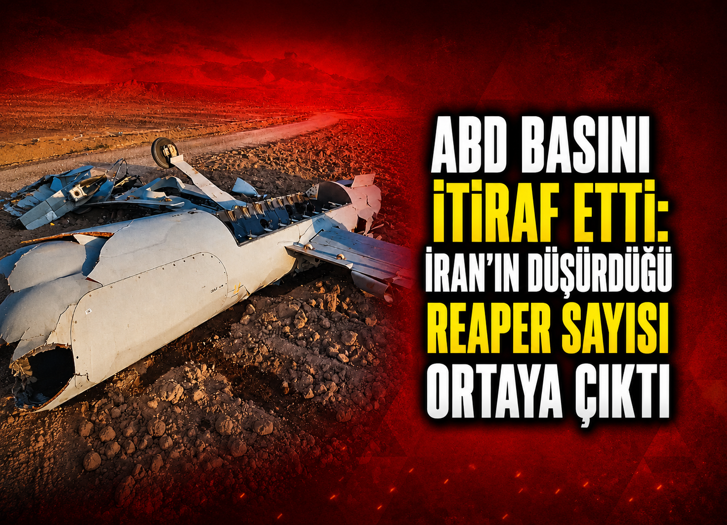 Bloomberg Yazdı: İran, ABD’ye Reaper Darbesi Vurdu