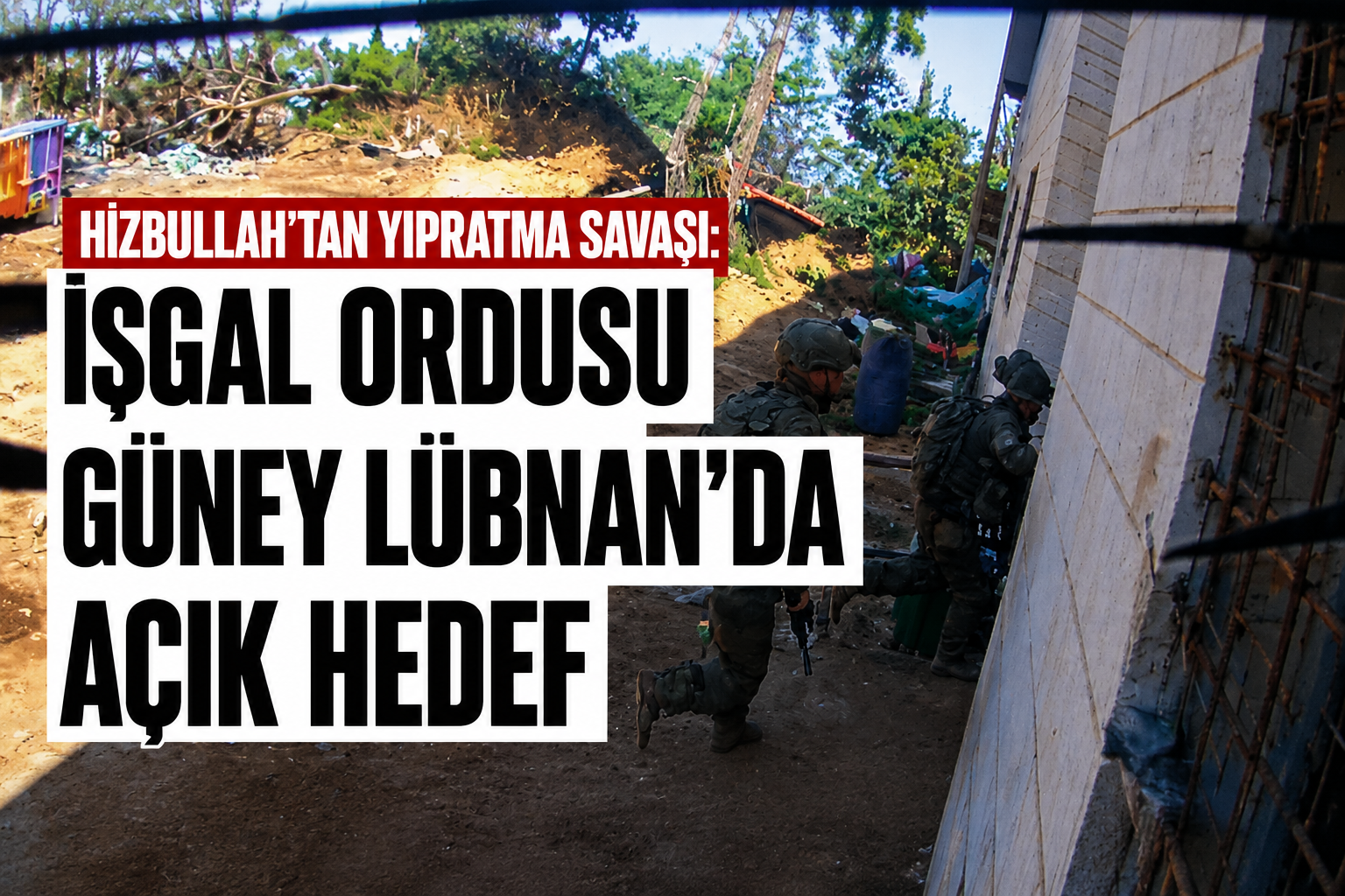 İsrail medyası: Tarihî hata tekrarlanıyor... Lübnan'daki yeni güvenlik kuşağı ölüm tuzağına dönüşüyor.