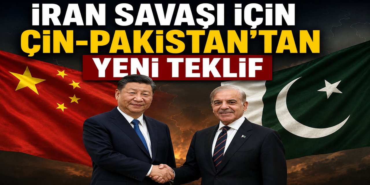 İran Savaşı İçin Çin-Pakistan’tan Yeni Teklif