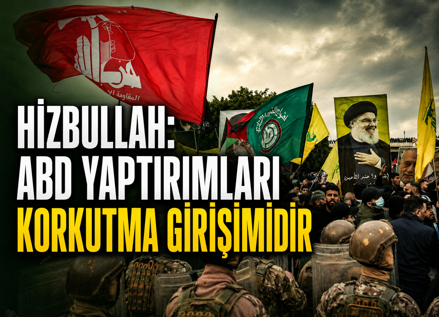 Hizbullah: ABD Yaptırımları Korkutma Girişimidir