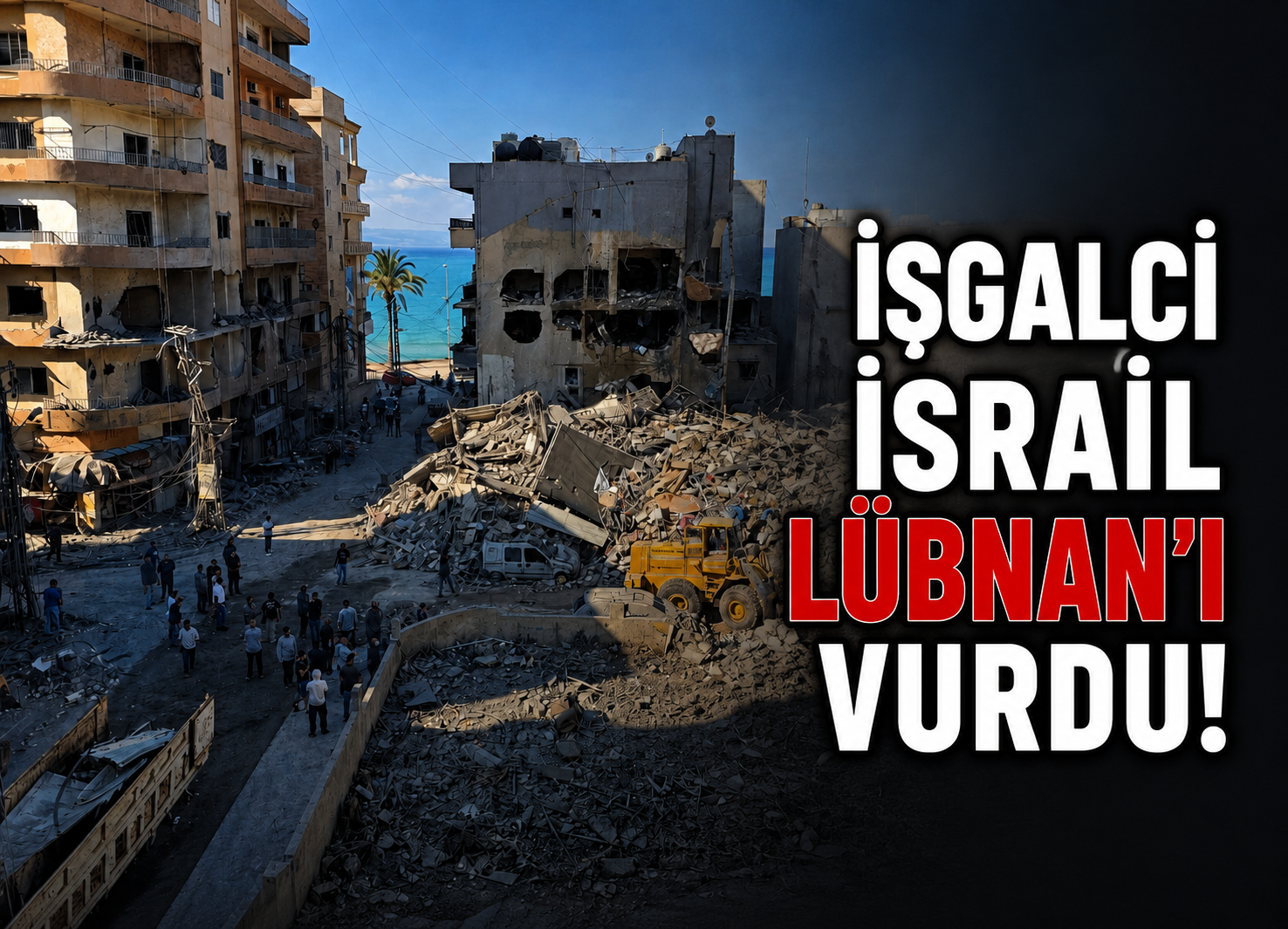 İşgalci İsrail Lübnan’ı Vurdu