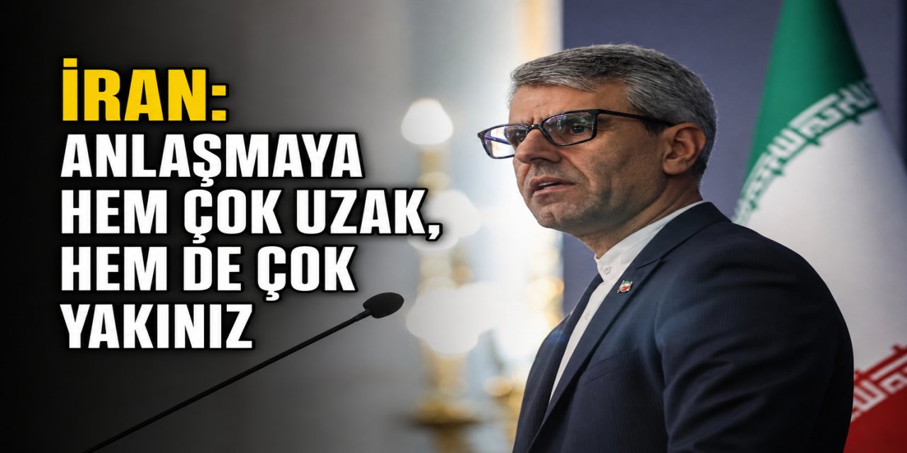İran’dan Müzakere Açıklaması: “Anlaşmaya Hem Çok Uzağız Hem Çok Yakınız”