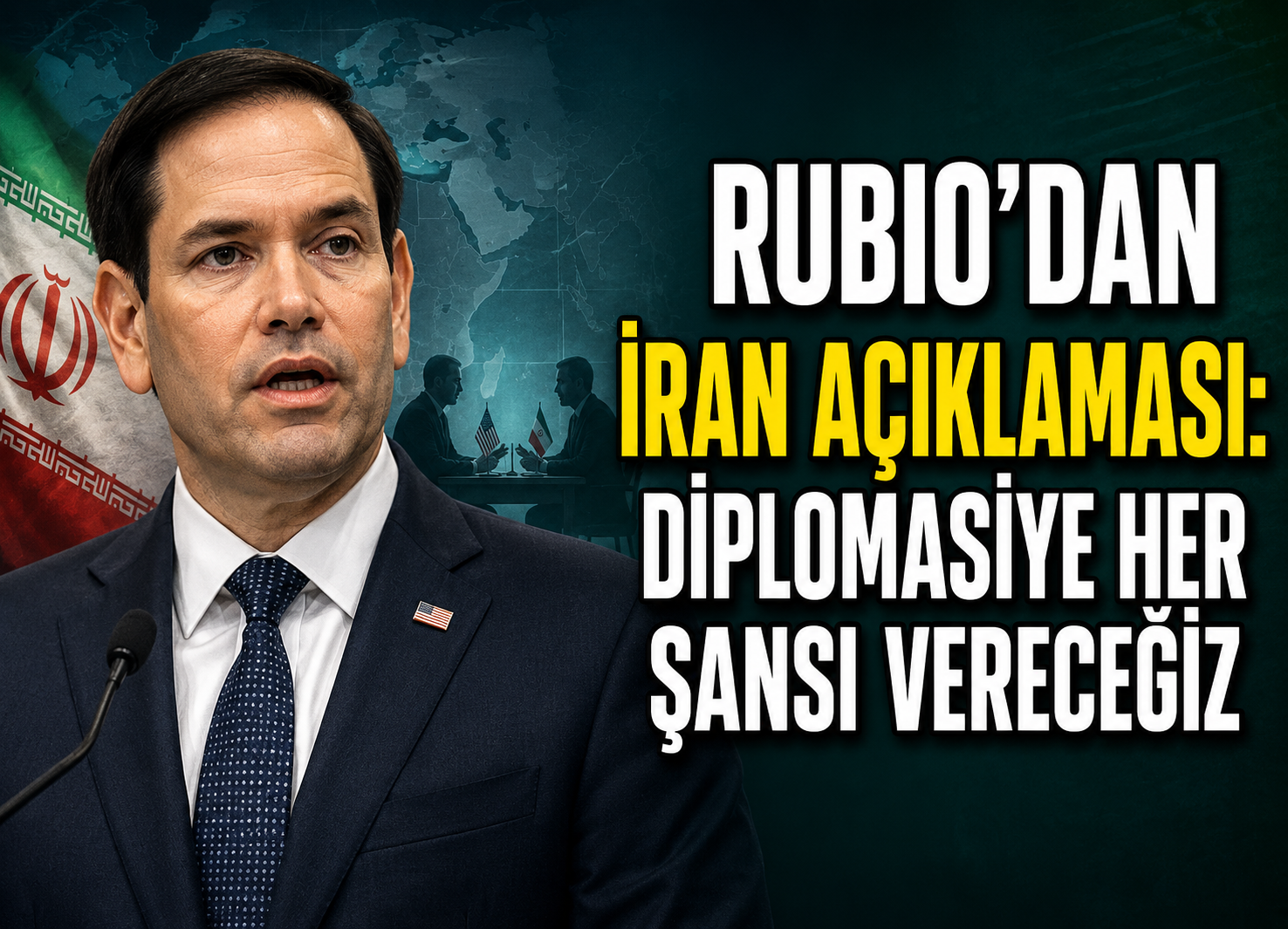 Rubio’dan İran Açıklaması: “Diplomasiye Her Şansı Vereceğiz”