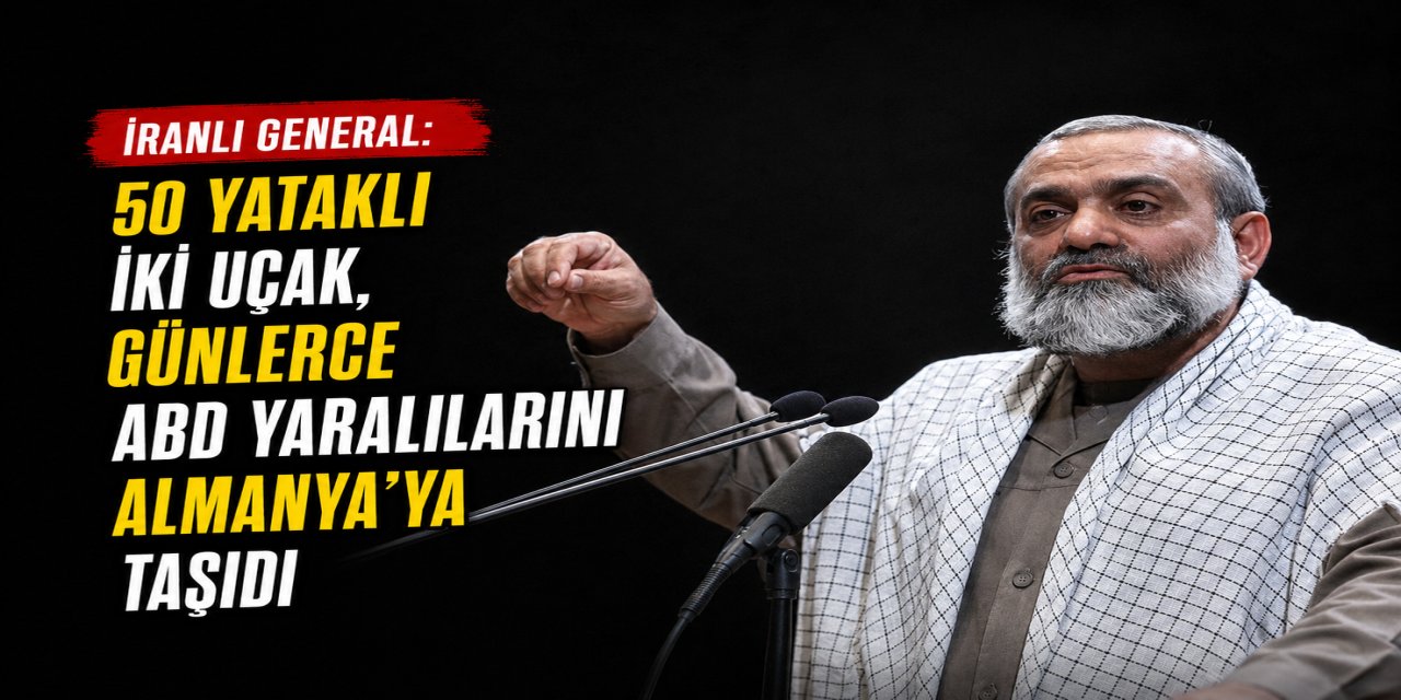 İranlı General: 50 yataklı iki uçak, günlerce ABD yaralılarını Almanya'ya taşıdı